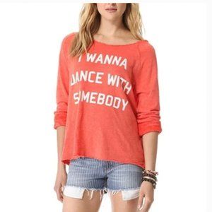 WILDFOX I Wanna Dance With Somebody Graphic Sweatshirt Distressed Lightweight